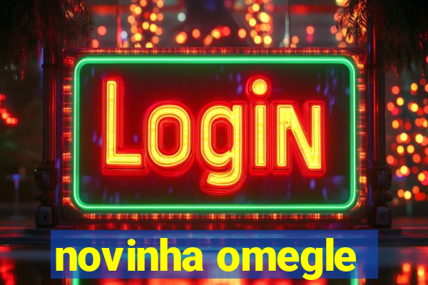 novinha omegle